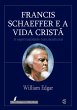 Francis Schaeffer e a vida cristã... - Bild 1