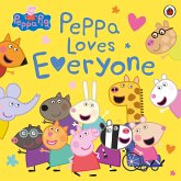 Peppa Pig: Peppa Loves Everyone (eBook, ePUB) Peppa Pig: Peppa Loves Everyone (eBook, ePUB)