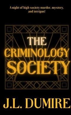 The Criminology Society (eBook, ePUB) - Dumire, J. L.