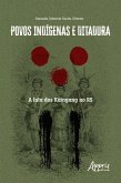 Povos Indígenas e Ditadura: A Luta dos Kaingang no RS (eBook, ePUB)