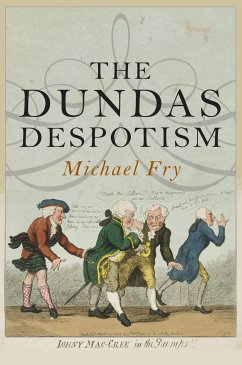 The Dundas Despotism (eBook, ePUB) - Fry, Michael