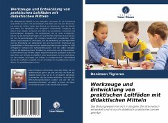 Werkzeuge und Entwicklung von praktischen Leitfäden mit didaktischen Mitteln - Tigreros, Deninson