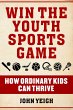Win The Youth Sports Game (eBook, ePUB) - Bild 1
