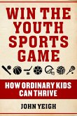 Win The Youth Sports Game (eBook, ePUB)