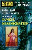 Dunkle Hexenschatten: Mystic Thriller Großband 3 Romane 12/2021 (eBook, ePUB)