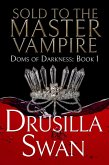 Sold to the Master Vampire (Doms of Darkness, #1) (eBook, ePUB)