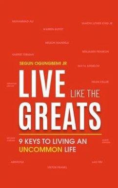 Live Like the Greats (eBook, ePUB) - Ogungbemi, Segun