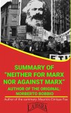 Summary Of &quote;Neither For Marx Nor Against Marx&quote; By Norberto Bobbio (UNIVERSITY SUMMARIES) (eBook, ePUB)