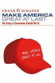 Make America Great At Last (eBook, ePUB)