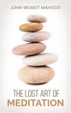 The Lost Art of Meditation (eBook, ePUB)