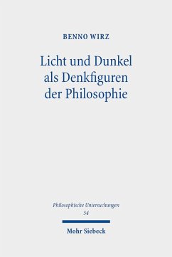 Licht und Dunkel als Denkfiguren der Philosophie (eBook, PDF) - Wirz, Benno
