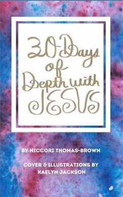 30 Days of Depth with Jesus (eBook, ePUB) - Thomas-Brown, Niccori