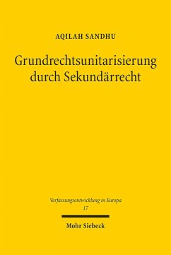 Grundrechtsunitarisierung durch Sekundärrecht (eBook, PDF) - Sandhu, Aqilah