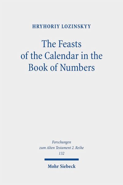 The Feasts of the Calendar in the Book of Numbers (eBook, PDF) The Feasts of the Calendar in the Book of Numbers (eBook, PDF)
