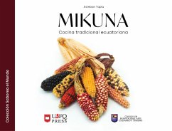 Mikuna: cocina tradicional ecuatoriana (eBook, ePUB) - Tapia, Esteban Raymundo