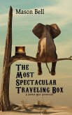 The Most Spectacular Traveling Box (eBook, ePUB)