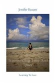 Transcending Time And Space (eBook, ePUB)