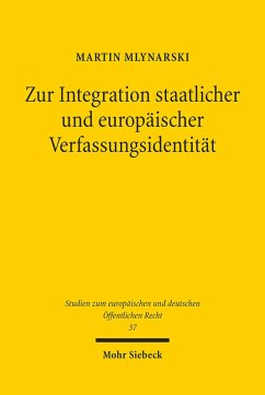 Zur Integration staatlicher und europäischer Verfassungsidentität (eBook, PDF) - Mlynarski, Martin