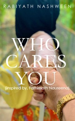 Who Cares You (eBook, ePUB) - Nashween, Rabiyath