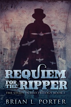 Requiem for The Ripper (eBook, ePUB) - Porter, Brian L.