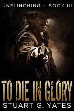 To Die In Glory (eBook, ePUB) - Yates, Stuart G.