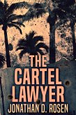 The Cartel Lawyer (eBook, ePUB)