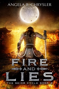 Fire And Lies (eBook, ePUB) - Chrysler, Angela B.