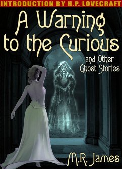 A Warning to the Curious and Other Ghost Stories (eBook, ePUB)