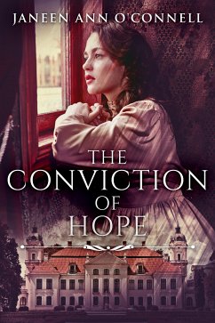 The Conviction of Hope (eBook, ePUB) - O'Connell, Janeen Ann
