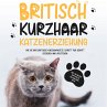Britisch Kurzhaar Katzenerziehung: Wie... - Bild 1