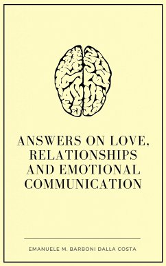Answers on Love, Relationships and Emotional Communication (eBook, ePUB) - Barboni Dalla Costa, Emanuele M.