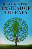 Instead Of Therapy (eBook, ePUB)