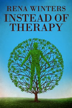 Instead Of Therapy (eBook, ePUB) - Winters, Rena