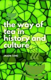 The Way of Tea in History and Culture (eBook, ePUB)