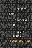 Whites and Democracy in South Africa (eBook, ePUB)