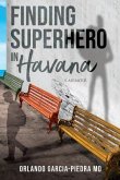 Finding Superhero in Havana (eBook, ePUB)