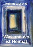 Was und wo ist Heimat (eBook, ePUB)