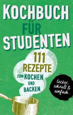 KOCHBUCH FÜR STUDENTEN (eBook, ePUB) - booXpertise, Team