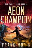 Aeon Champion (The Facetakers, #4) (eBook, ePUB)