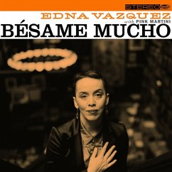 Besame Mucho Feat. Edna Vazquez - Pink Martini