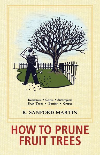 How to Prune Fruit Trees (eBook, ePUB) How to Prune Fruit Trees (eBook, ePUB)