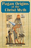 Pagan Origins of the Christ Myth (eBook, ePUB) Pagan Origins of the Christ Myth (eBook, ePUB)