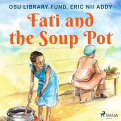 Fati and the Soup Pot (MP3-Download) - Addy, Eric Nii; Fund, Osu Library