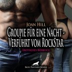 Groupie für eine Nacht - Verführt vom RockStar / Erotik Audio Story / Erotisches Hörbuch (MP3-Download)