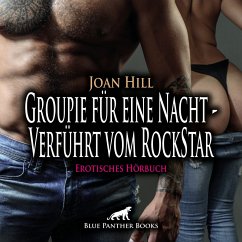 Groupie für eine Nacht - Verführt vom RockStar / Erotik Audio Story / Erotisches Hörbuch (MP3-Download) - Hill, Joan