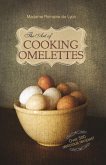 The Art of Cooking Omelettes (eBook, ePUB) The Art of Cooking Omelettes (eBook, ePUB)