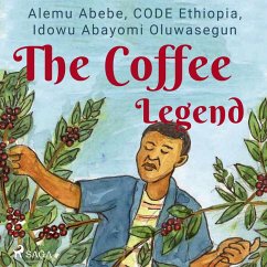 The Coffee Legend (MP3-Download) - Oluwasegun, Idowu Abayomi; Ethiopia, CODE; Abebe, Alemu