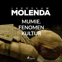 Mumie. Fenomen kultur (MP3-Download) - Molenda, Jarosław