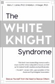 The White Knight Syndrome (eBook, ePUB) The White Knight Syndrome (eBook, ePUB)