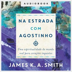 Na estrada com Agostinho (MP3-Download) - Smith, James K. A.